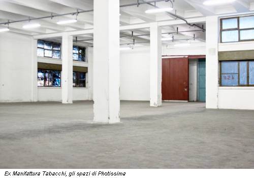 Ex Manifattura Tabacchi, gli spazi di Photissima
