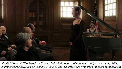 David Claerbout, The American Room, 2009-2010. Video proiezione a colori, monocanale, dolby digital encoded surround 5.1. canali, 24 min 29 sec. Courtesy San Francisco Museum of Modern Art