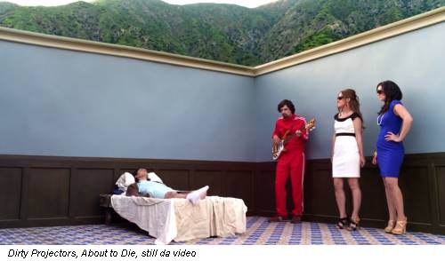 Dirty Projectors, About to Die, still da video