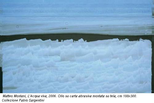 Matteo Montani, L’Acqua viva, 2006. Olio su carta abrasiva montata su tela, cm 188x300. Collezione Fabio Sargentini