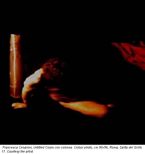 Francesca Cesaroni, Untitled Corpo con colonna. Colour photo, cm 90x56, Roma, Salita del Grillo 17. Courtesy the artist