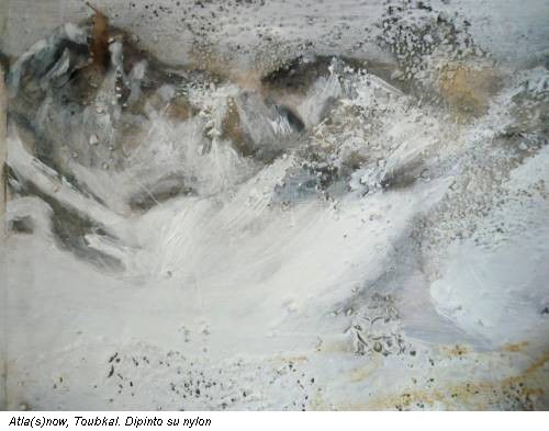 Atla(s)now, Toubkal. Dipinto su nylon