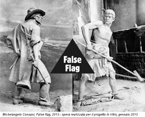Michelangelo Consani, False flag, 2013 - opera realizzata per il progetto In Vitro, gennaio 2013