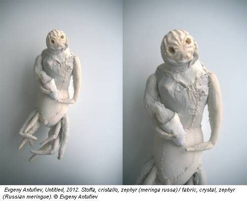 Evgeny Antufiev, Untitled, 2012. Stoffa, cristallo, zephyr (meringa russa) / fabric, crystal, zephyr (Russian meringue). &copy; Evgeny Antufiev