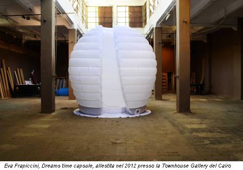 Eva Frapiccini, Dreams time capsule, allestita nel 2012 presso la Townhouse Gallery del Cairo