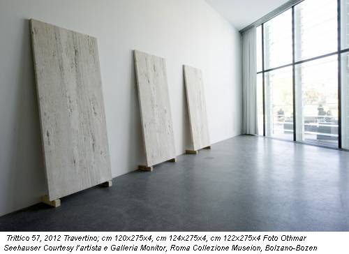  Trittico 57, 2012 Travertino; cm 120x275x4, cm 124x275x4, cm 122x275x4 Foto Othmar Seehauser Courtesy l’artista e Galleria Monitor, Roma Collezione Museion, Bolzano-Bozen