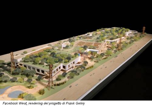 Facebook West, rendering del progetto di Frank Gehry