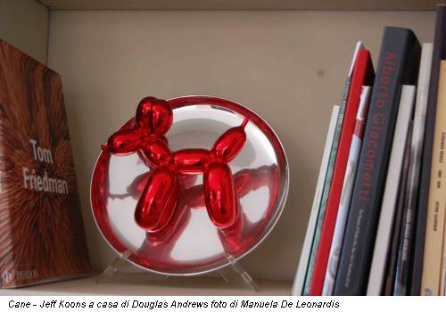Cane - Jeff Koons a casa di Douglas Andrews foto di Manuela De Leonardis