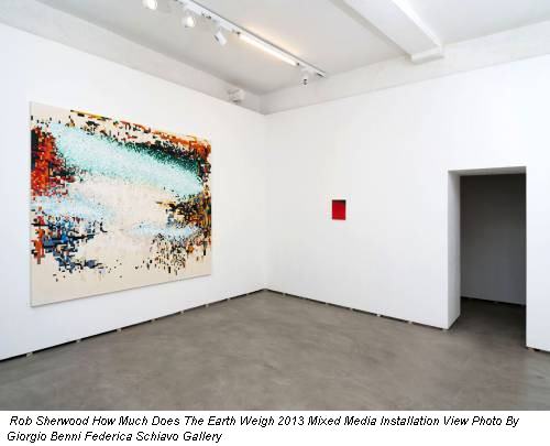 Rob Sherwood How Much Does The Earth Weigh 2013 Mixed Media Installation View Photo By Giorgio Benni Federica Schiavo Gallery