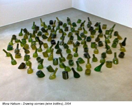 Mona Hatoum - Drawing sorrows (wine bottles), 2004