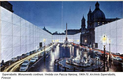 Superstudio. Monumento continuo. Veduta con Piazza Navona, 1969-70. Archivio Superstudio, Firenze