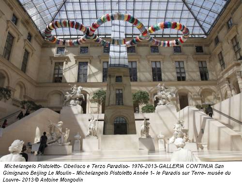 Michelangelo Pistoletto- Obelisco e Terzo Paradiso- 1976-2013-GALLERIA CONTINUA San Gimignano Beijing Le Moulin - Michelangelo Pistoletto Ann&eacute;e 1- le Paradis sur Terre- mus&eacute;e du Louvre- 2013 &copy; Antoine Mongodin
