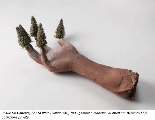 Maurizio Cattelan, Senza titolo (Natale ’96), 1996 gomma e modellini di abeti cm 16,5x35x17,5 collezione privata