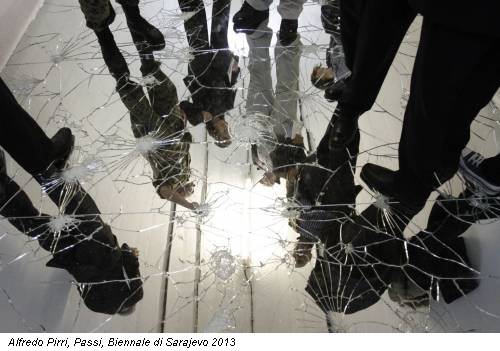 Alfredo Pirri, Passi, Biennale di Sarajevo 2013