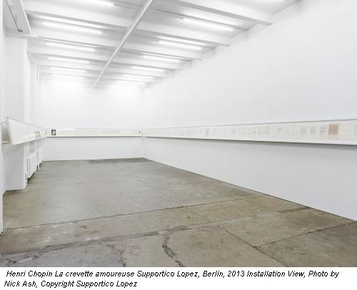 Henri Chopin La crevette amoureuse Supportico Lopez, Berlin, 2013 Installation View, Photo by Nick Ash, Copyright Supportico Lopez
