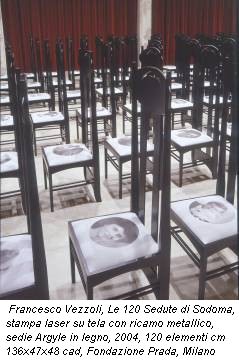 Francesco Vezzoli, Le 120 Sedute di Sodoma, stampa laser su tela con ricamo metallico, sedie Argyle in legno, 2004, 120 elementi cm 136x47x48 cad, Fondazione Prada, Milano