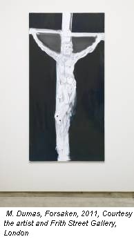 M. Dumas, Forsaken, 2011, Courtesy the artist and Frith Street Gallery, London