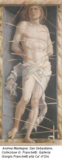 Andrea Mantegna: San Sebastiano. Collezione G. Franchetti. Galleria Giorgio Franchetti alla Ca’ d’Oro