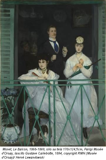 Monet, Le Balcon, 1868-1869, olio su tela 170x124,5cm, Parigi Musée d'Orsay, lascito Gustave Cailebotte, 1894, copyright RMN (Musée d'Orsay)/ Hervé Lewandowski
