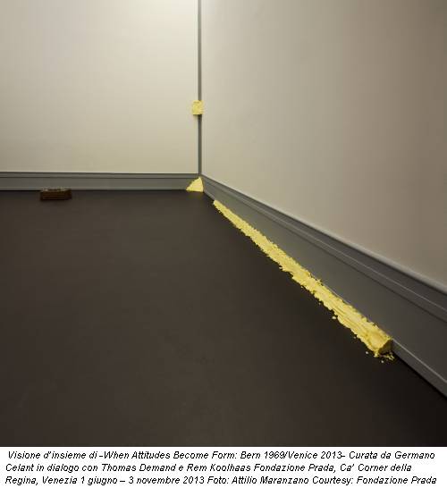 Visione d’insieme di -When Attitudes Become Form: Bern 1969/Venice 2013- Curata da Germano Celant in dialogo con Thomas Demand e Rem Koolhaas Fondazione Prada, Ca’ Corner della Regina, Venezia 1 giugno – 3 novembre 2013 Foto: Attilio Maranzano Courtesy: Fondazione Prada