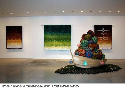 Africa, Assume Art Position! Nov. 2010 - Primo Marella Gallery