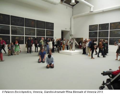 Il Palazzo Enciclopedico, Venezia, Giardini-Arsenale 55ma Biennale di Venezia 2013