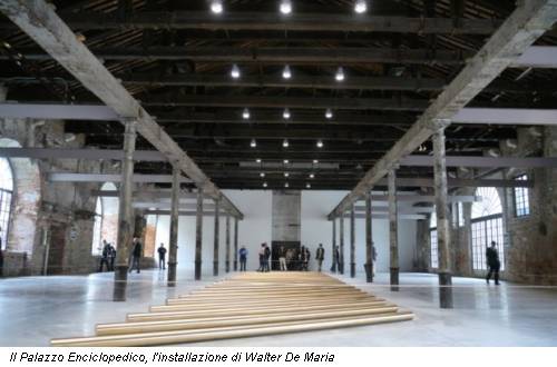 Il Palazzo Enciclopedico, l'installazione di Walter De Maria