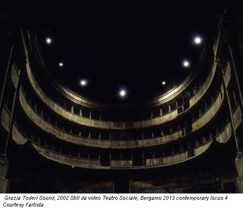 Grazia Toderi Sound, 2002 Still da video Teatro Sociale, Bergamo 2013 contemporary locus 4 Courtesy l’artista