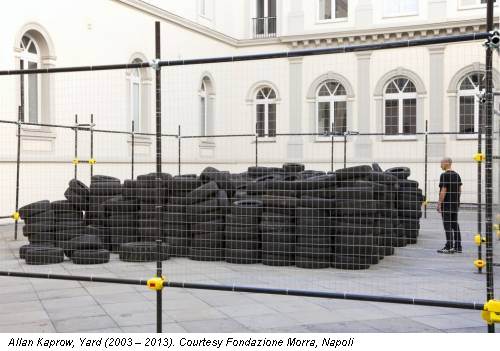 Allan Kaprow, Yard (2003 – 2013). Courtesy Fondazione Morra, Napoli