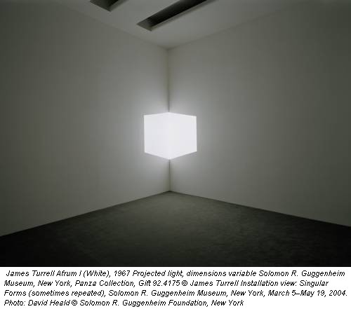 James Turrell Afrum I (White), 1967 Projected light, dimensions variable Solomon R. Guggenheim Museum, New York, Panza Collection, Gift 92.4175 © James Turrell Installation view: Singular Forms (sometimes repeated), Solomon R. Guggenheim Museum, New York, March 5–May 19, 2004. Photo: David Heald © Solomon R. Guggenheim Foundation, New York