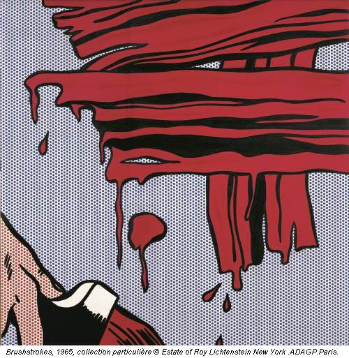 Brushstrokes, 1965, collection particulière &copy; Estate of Roy Lichtenstein New York .ADAGP.Paris.
