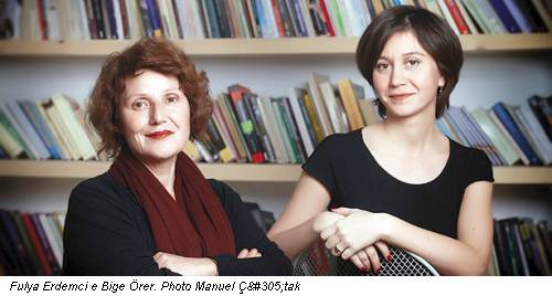Fulya Erdemci e Bige Örer. Photo Manuel Çıtak