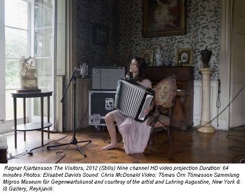 Ragnar Kjartansson The Visitors, 2012 (Stills) Nine channel HD video projection Duration: 64 minutes Photos: Elisabet Davids Sound: Chris McDonald Video: Tómas Örn Tómasson Sammlung Migros Museum für Gegenwartskunst and courtesy of the artist and Luhring Augustine, New York & i8 Gallery, Reykjavik