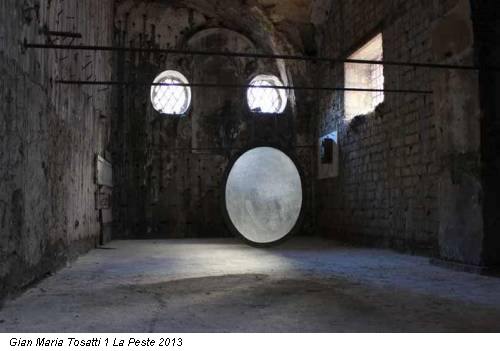 Gian Maria Tosatti 1 La Peste 2013