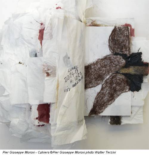 Pier Giuseppe Moroni - Cahiers &copy;Pier Giuseppe Moroni.photo Walter Terzini