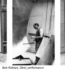 Bob Rutman, Steel, performance