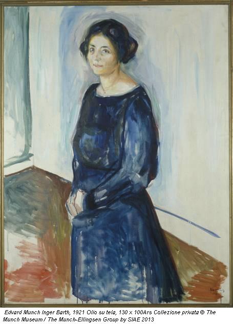 Edvard Munch Inger Barth, 1921 Olio su tela, 130 x 100Ars Collezione privata © The Munch Museum / The Munch-Ellingsen Group by SIAE 2013
