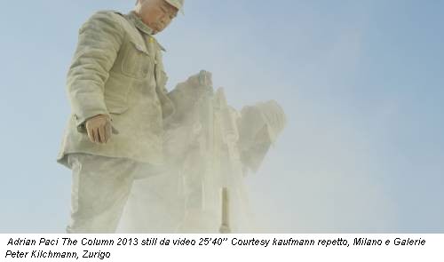 Adrian Paci The Column 2013 still da video 25’40’’ Courtesy kaufmann repetto, Milano e Galerie Peter Kilchmann, Zurigo