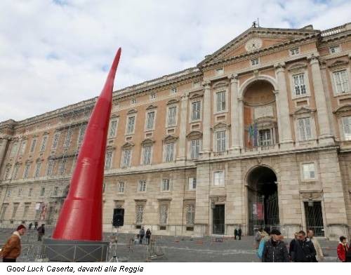 Good Luck Caserta, davanti alla Reggia