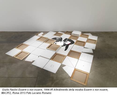 Giulio Paolini Essere o non essere, 1994-95 Allestimento della mostra Essere o non essere, MACRO, Roma 2013 Foto Luciano Romano