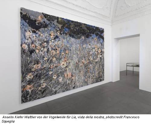 Anselm Kiefer Walther von der Vogelweide für Lia, vista della mostra, photocredit Francesco Squeglia