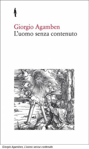 Giorgio Agamben, L'uomo senza contenuto