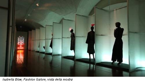 Isabella Blow, Fashion Galore, vista della mostra