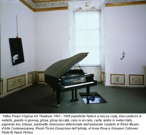 Vettor Pisani Virginia Art Theatrum 1997 - 1999 pianoforte Pallick a mezza coda, bloccasterzo in metallo, guanto in gomma, ghisa, ghisa laccata, cavo in acciaio, carta, lastre in metacrilato, pigmento blu, bitume, martinetto dimensioni determinate dall’ambiente Castello di Rivoli Museo d’Arte Contemporanea, Rivoli-Torino Donazione dell’artista, di Anna Rosa e Giovanni Cotroneo Photo © Paolo Pellion