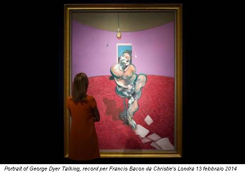 Portrait of George Dyer Talking, record per Francis Bacon da Christie's Londra 13 febbraio 2014