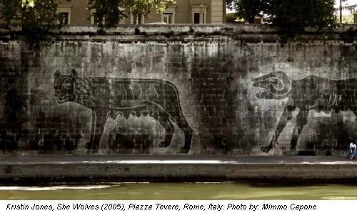 Kristin Jones, She Wolves (2005), Piazza Tevere, Rome, Italy. Photo by: Mimmo Capone