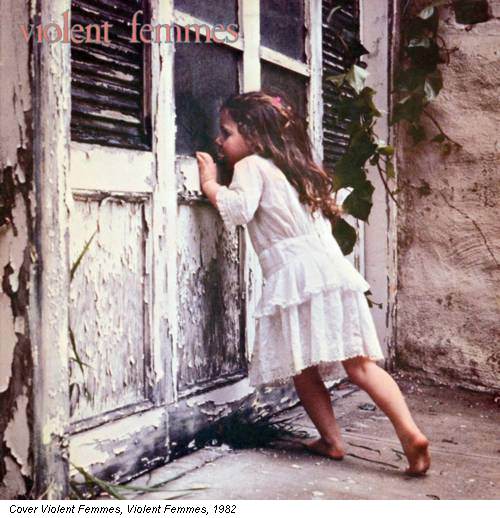 Cover Violent Femmes, Violent Femmes, 1982