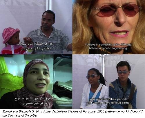 Marrakech Biennale 5, 2014 Anne Verhoijsen Visions of Paradise, 2008 (reference work) Video, 67 min Courtesy of the artist