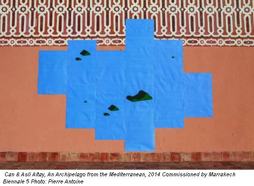 Can & Asli Altay, An Archipelago from the Mediterranean, 2014 Commissioned by Marrakech Biennale 5 Photo: Pierre Antoine