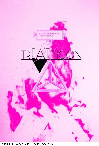 Panem Et Circenses, trEATticon, (galleria+)